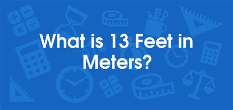 13 feet in metres